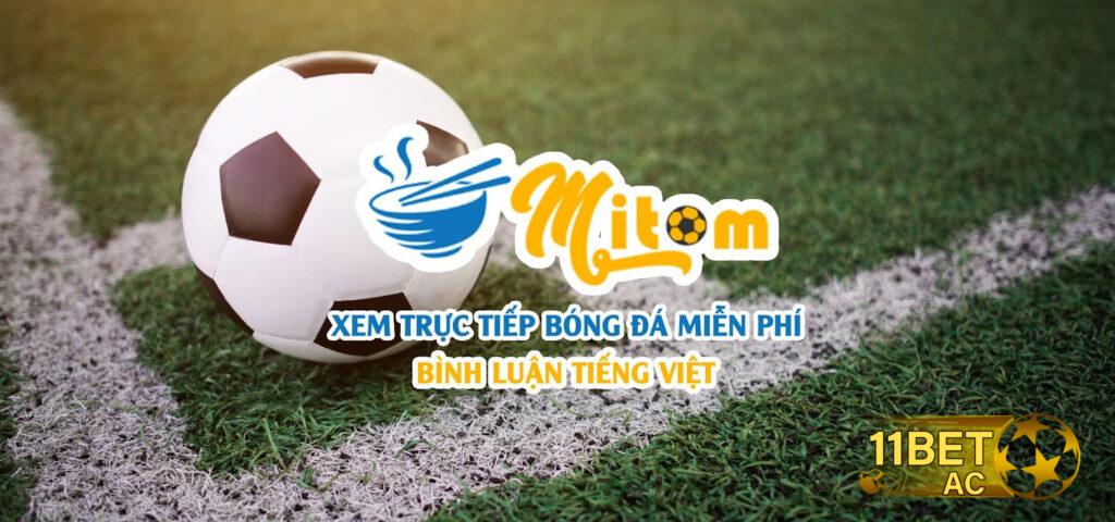 Giới thiệu sơ lược về Mitom TV – trang bóng đá, kênh trực tiếp bóng đá hàng đầu